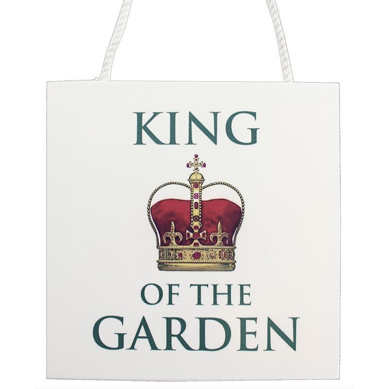 King of the Garden Plaque